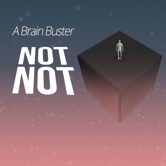 Not Not - A Brain Buster