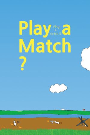 Play a Match?: play a catch2