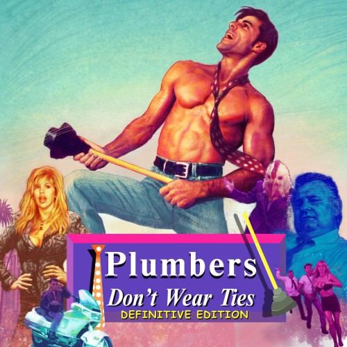 Plumber's Don't Wear Ties: Definitive Edition