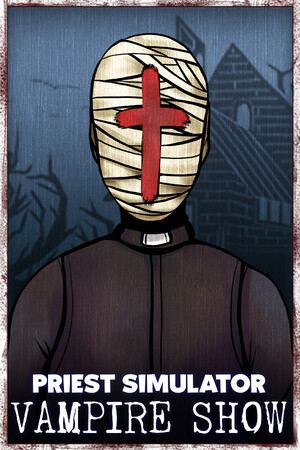Priest Simulator: Vampire Show