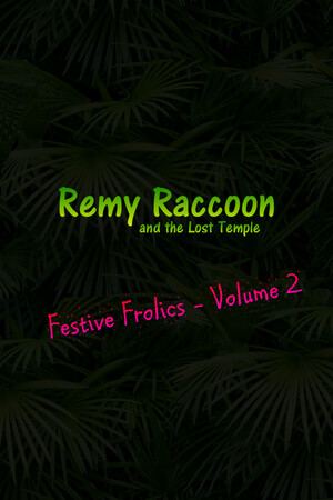 Remy Raccoon and the Lost Temple - Festive Frolics (Volume 2)