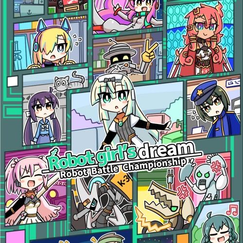 Robot girl's dream -RobotBattleChampionship-