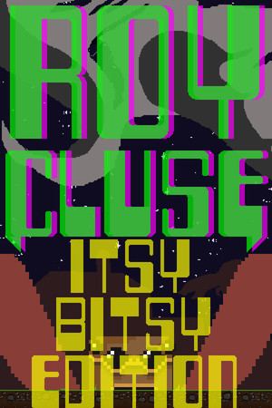 Roy Cluse: Itsy-Bitsy Edition