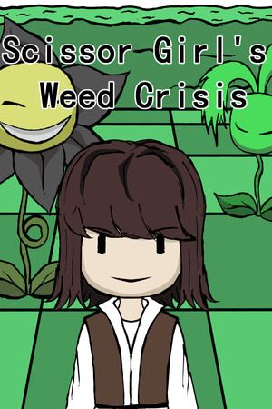 剪刀少女的杂草危机（Scissor Girl's Weed Crisis）