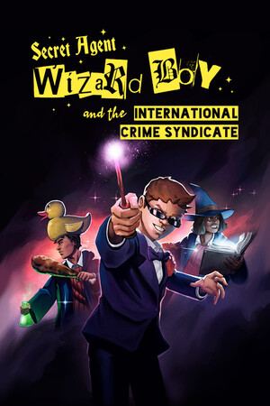 Secret Agent Wizard Boy and the International Crime Syndicate