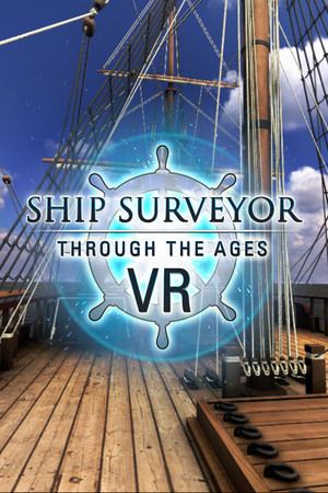 Ship Surveyor Through the Ages - VR