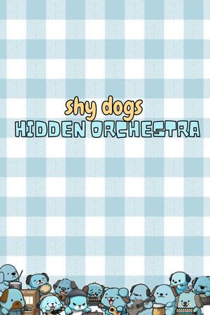 Shy Dogs Hidden Orchestra