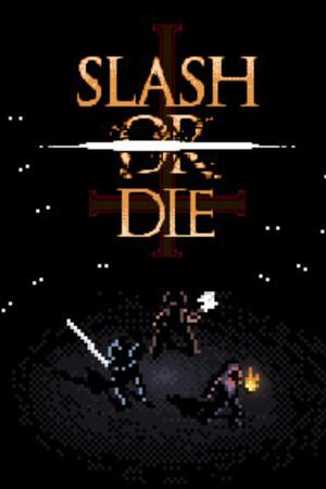 Slash or Die