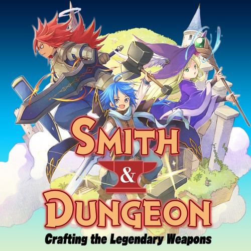 Smith & Dungeon: Crafting the Legendary Weapons