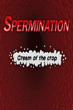 Spermination: Cream of the Crop