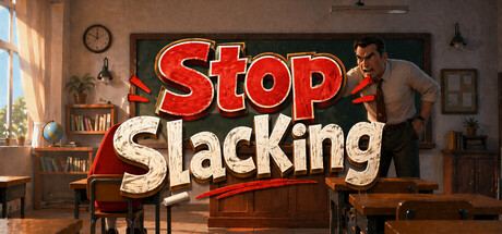 Stop slacking