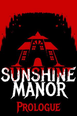 Sunshine Manor Prologue