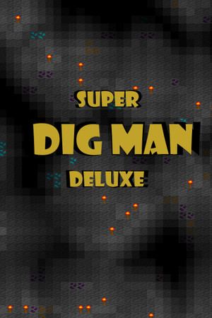 Super Dig Man Deluxe