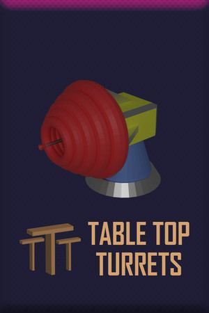 Table Top Turrets