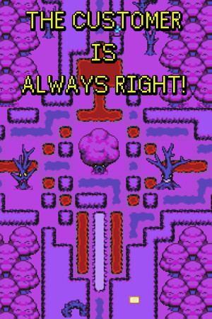 The Customer is Always Right!