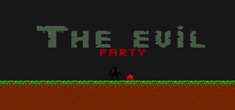 The Evil Party