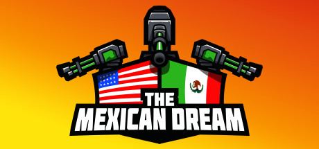 The Mexican Dream