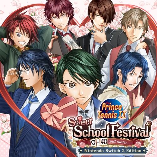 The Prince of Tennis Sweet School Festival ~♡-40 and more...~ Nintendo Switch™ 2 Edition