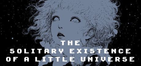 The Solitary Existence of a Little Universe