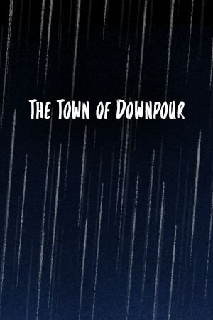 The Town of Downpour