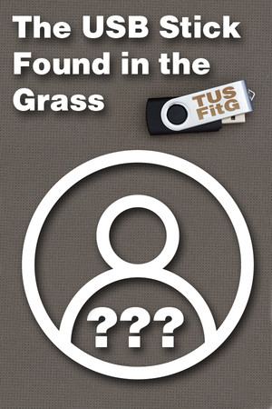 The USB Stick Found in the Grass