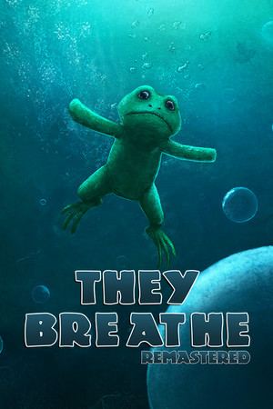 They Breathe