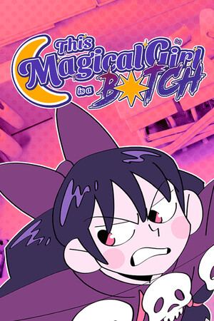 This Magical Girl is a B☆tch