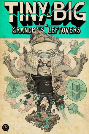 Tiny and Big: Grandpa's Leftovers