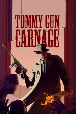 Tommy Gun Carnage