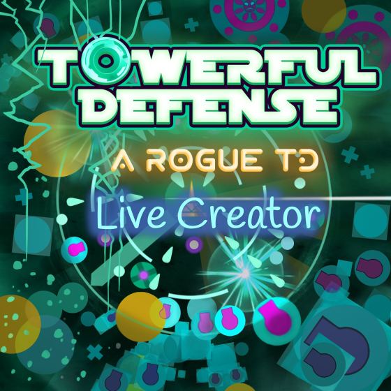 Towerful Defense: A Rogue TD - Live Creator