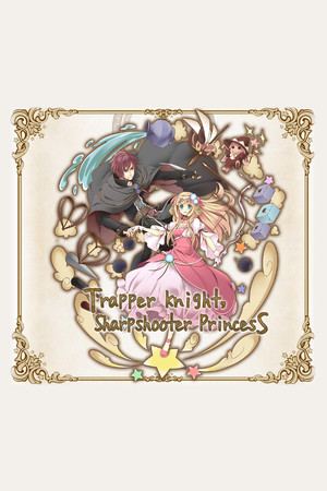 Trapper Knight, Sharpshooter Princess