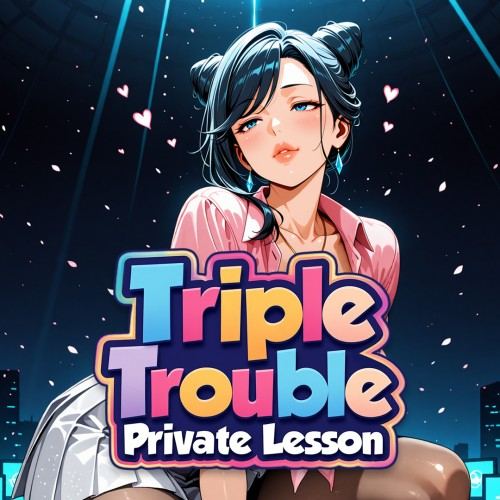 Triple Trouble: Private Lesson