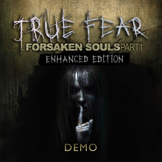 True Fear: Forsaken Souls Part 1 Demo
