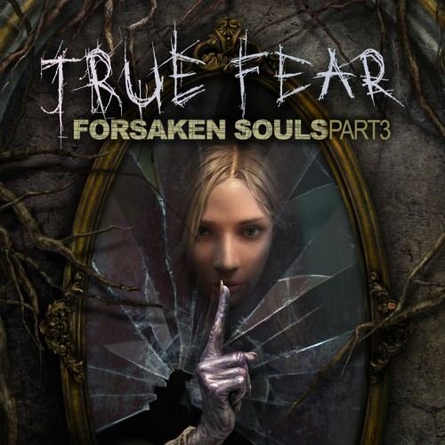True Fear: Forsaken Souls - Part 3