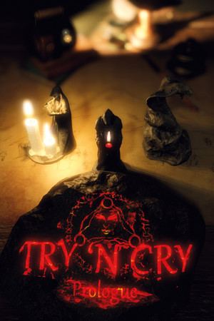 Try 'n Cry - Prologue