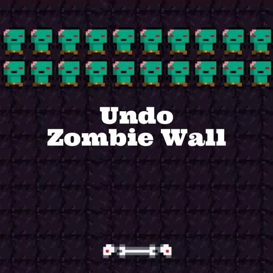 Undo Zombie Wall