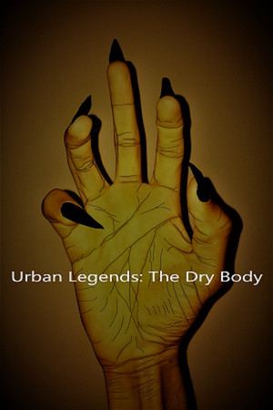 Urban Legends : The Dry Body
