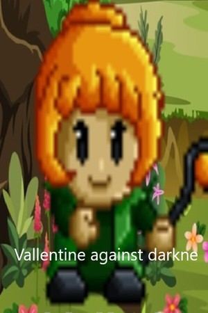 Valletine against Darkne