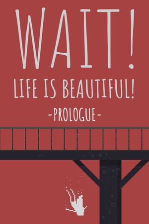 Wait! Life is Beautiful! Prologue