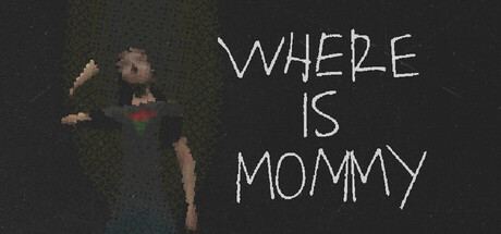 Where Is Mommy