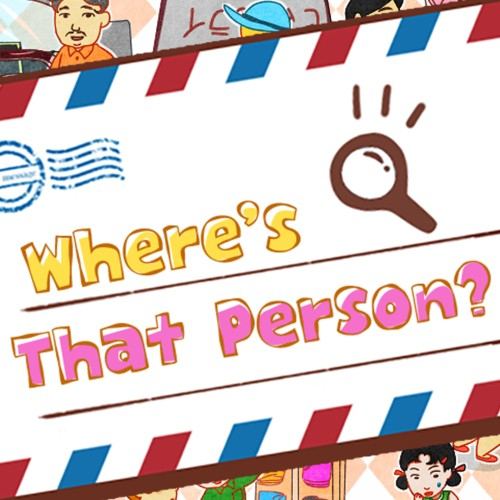 Where’s That Person?