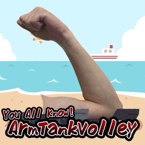 You All Know! Arm Tank Volley